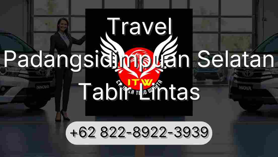 Travel Padangsidimpuan Selatan Tabir Lintas