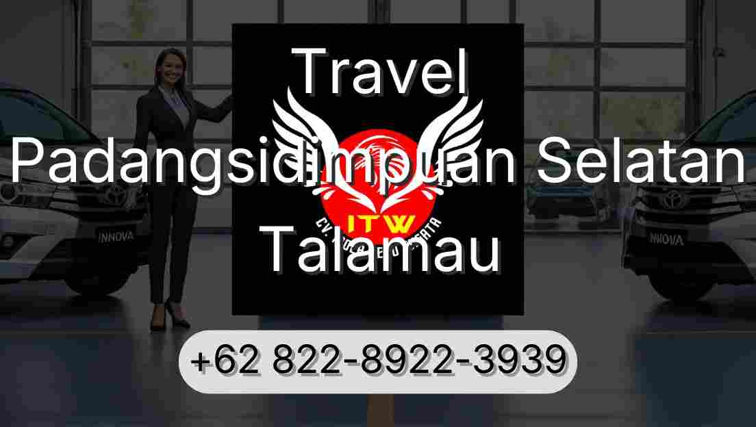 Travel Padangsidimpuan Selatan Talamau