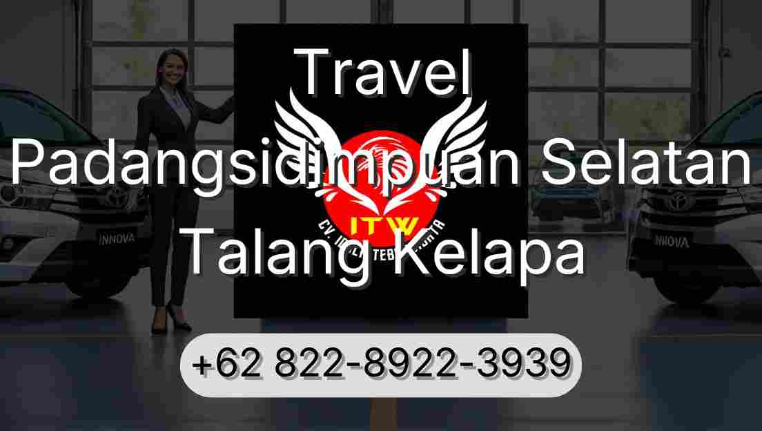 Travel Padangsidimpuan Selatan Talang Kelapa