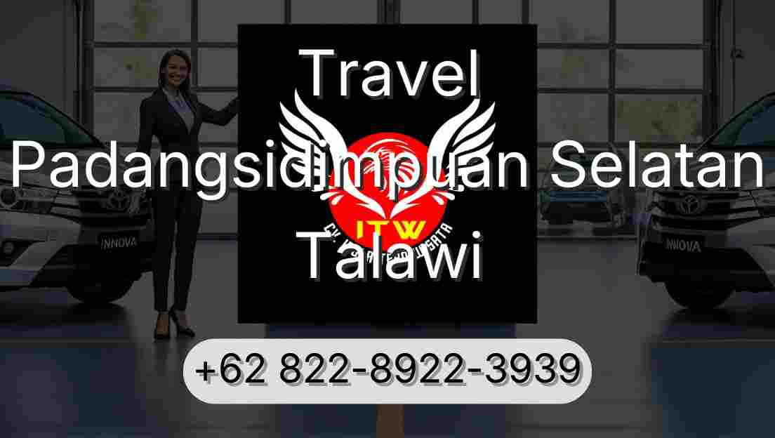 Travel Padangsidimpuan Selatan Talawi