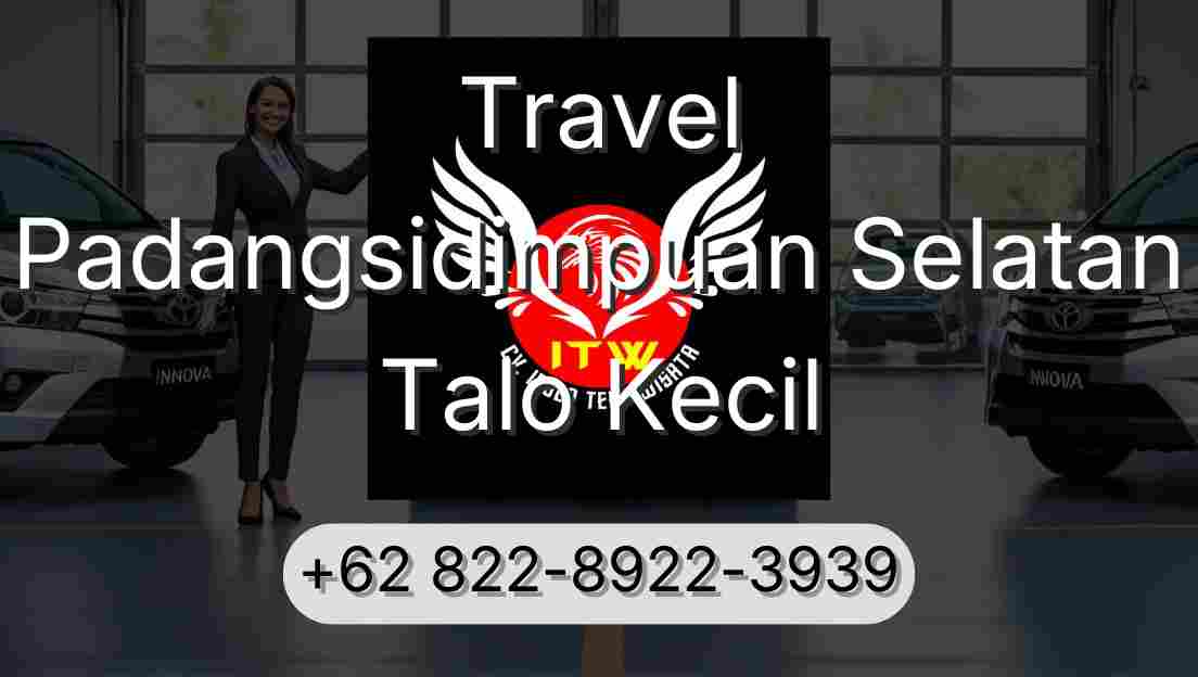Travel Padangsidimpuan Selatan Talo Kecil