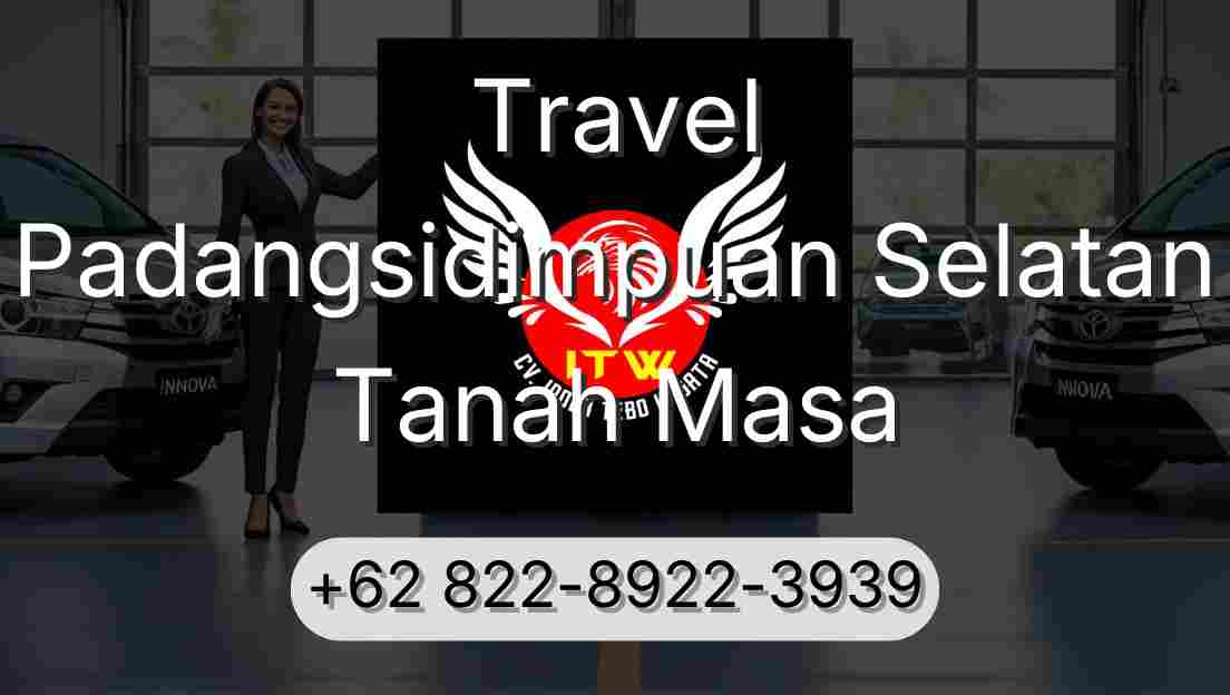 Travel Padangsidimpuan Selatan Tanah Masa