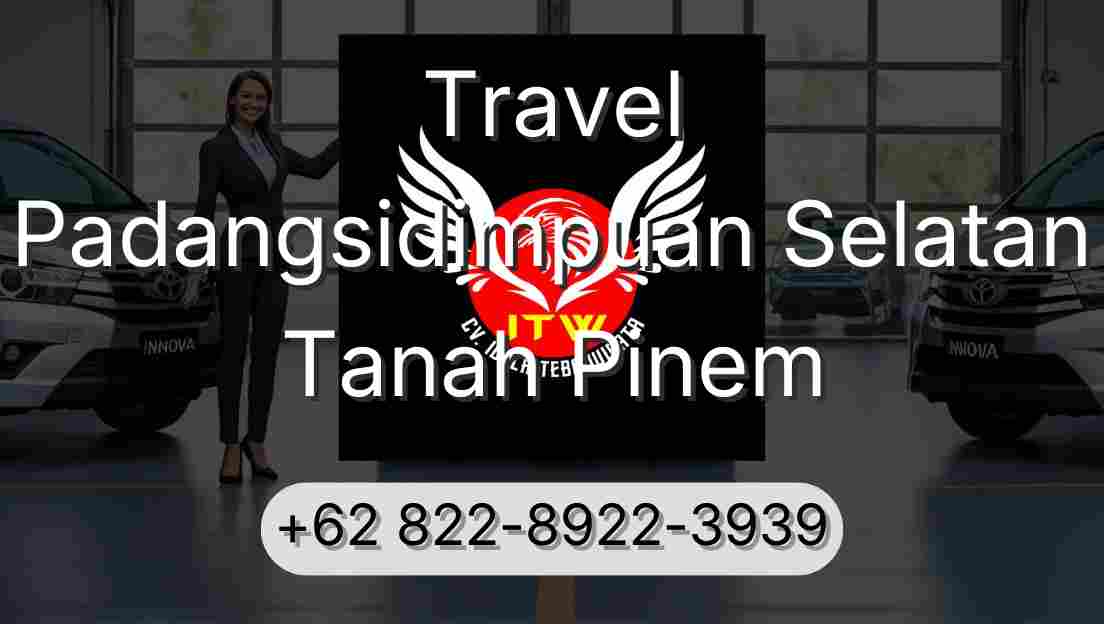 Travel Padangsidimpuan Selatan Tanah Pinem