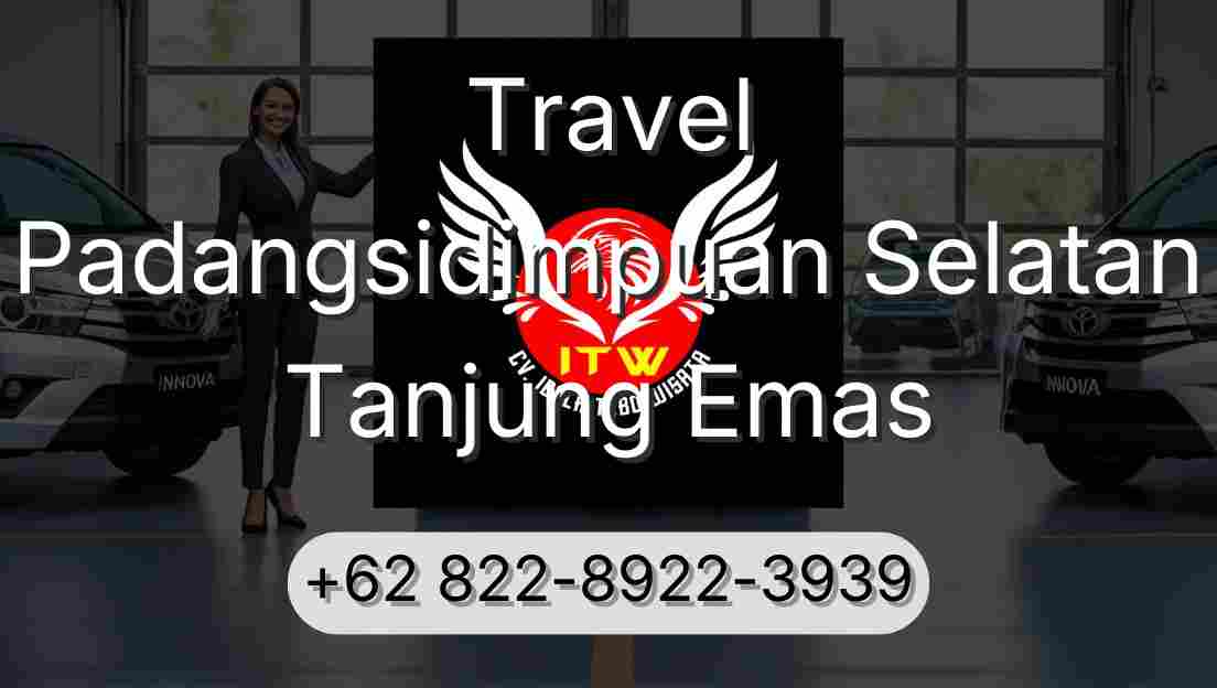 Travel Padangsidimpuan Selatan Tanjung Emas