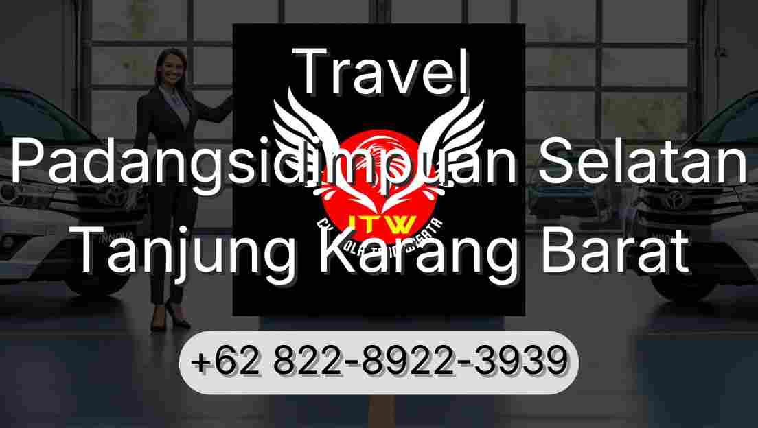Travel Padangsidimpuan Selatan Tanjung Karang Barat