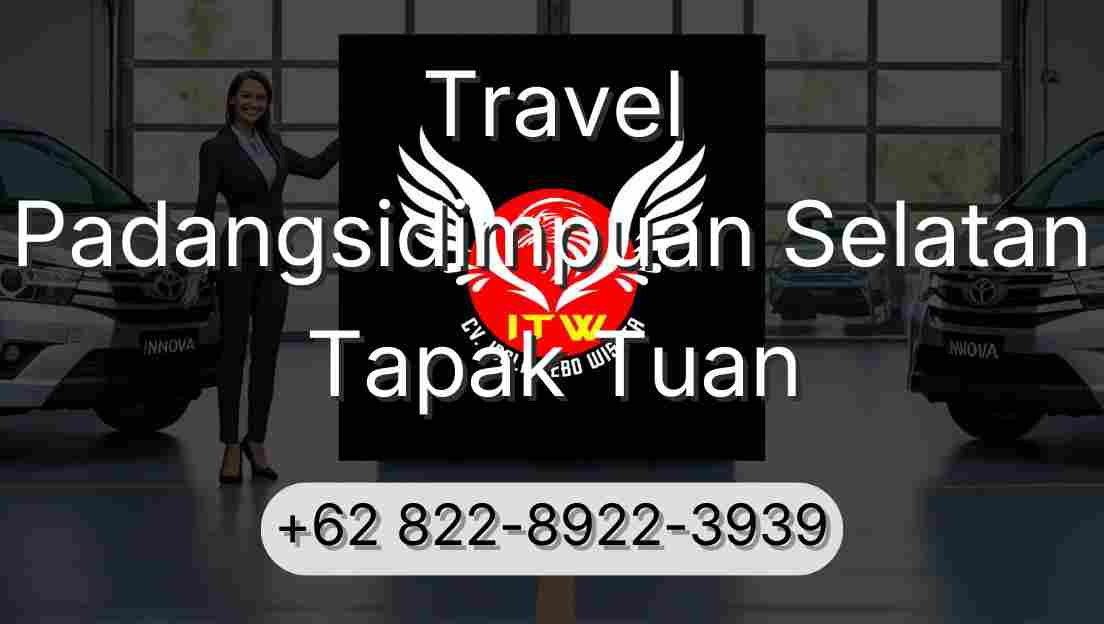 Travel Padangsidimpuan Selatan Tapak Tuan