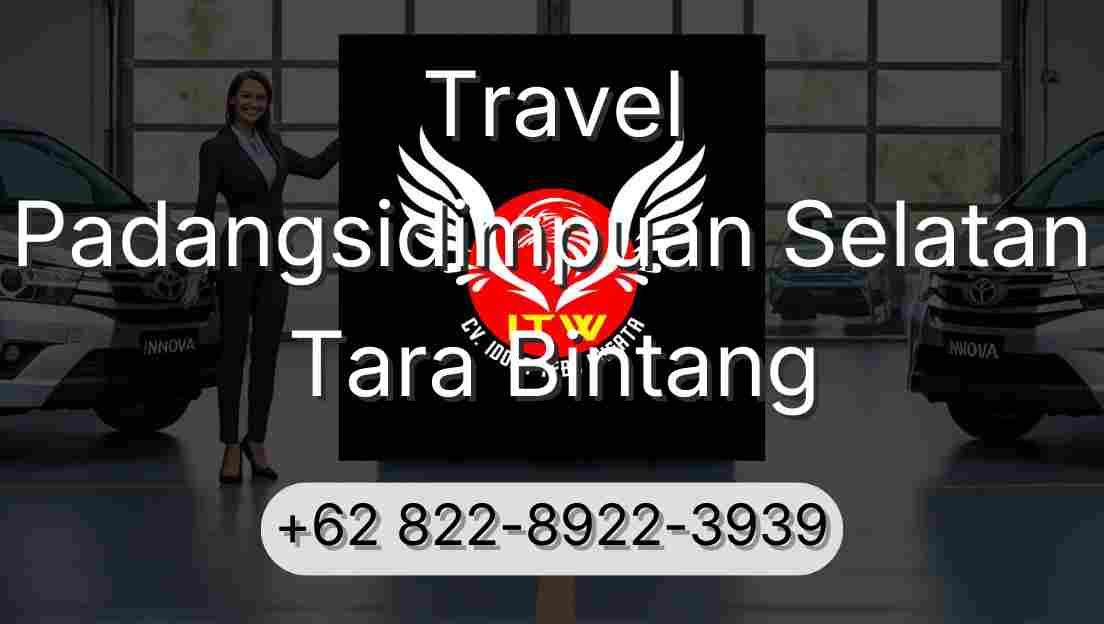 Travel Padangsidimpuan Selatan Tara Bintang