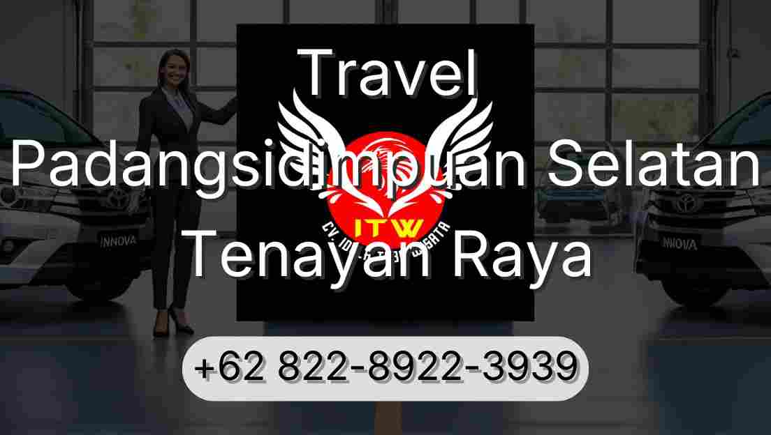 Travel Padangsidimpuan Selatan Tenayan Raya