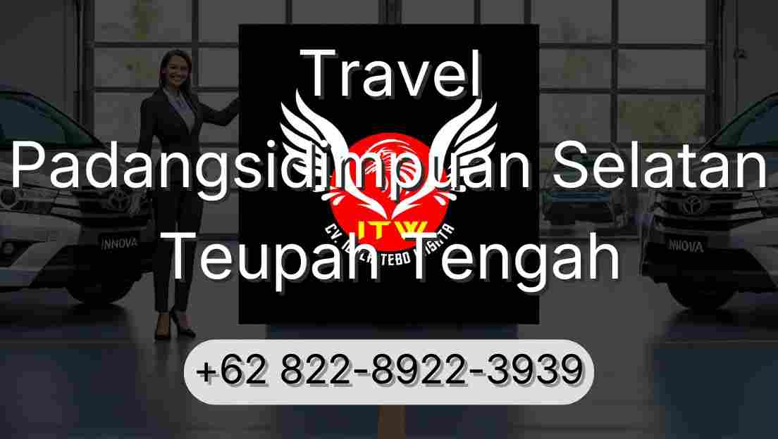 Travel Padangsidimpuan Selatan Teupah Tengah