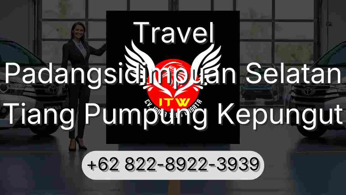 Travel Padangsidimpuan Selatan Tiang Pumpung Kepungut