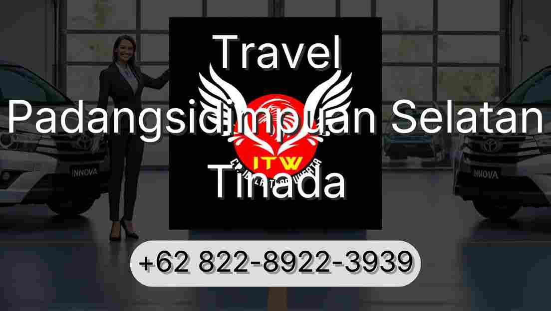 Travel Padangsidimpuan Selatan Tinada