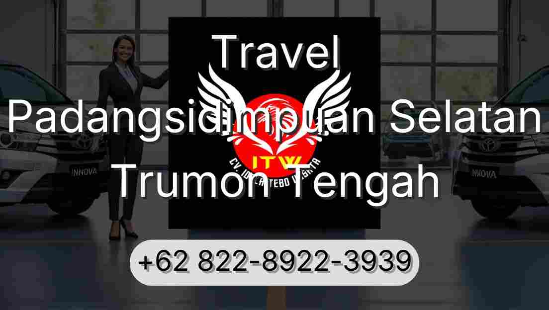 Travel Padangsidimpuan Selatan Trumon Tengah