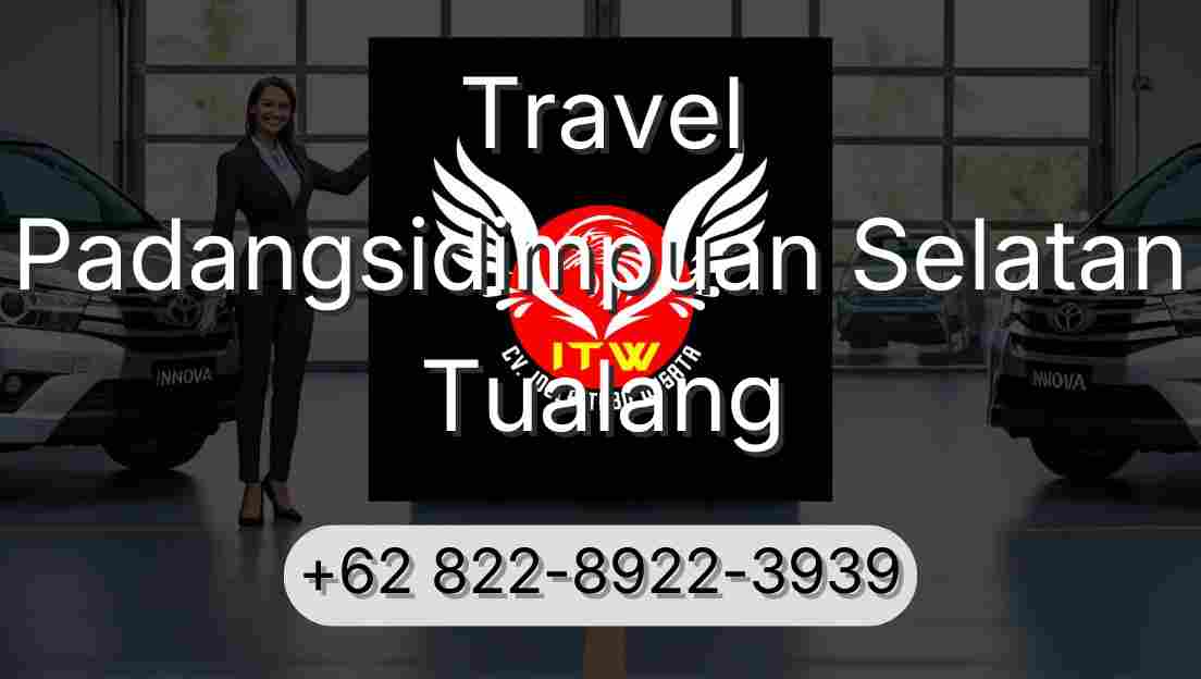 Travel Padangsidimpuan Selatan Tualang