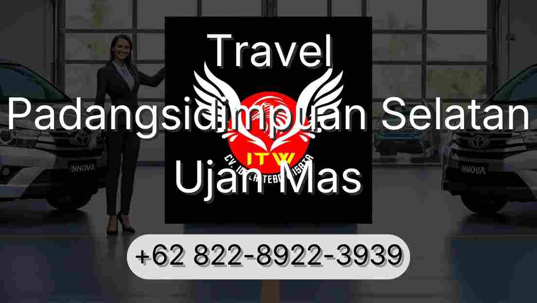 Travel Padangsidimpuan Selatan Ujan Mas