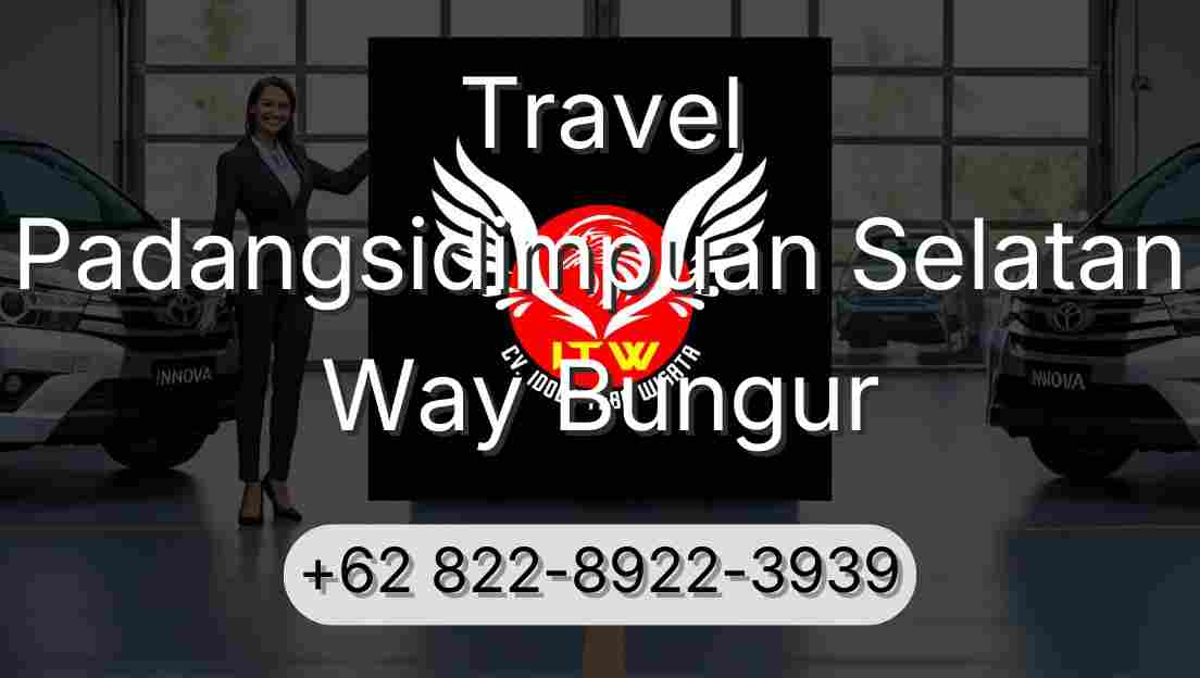Travel Padangsidimpuan Selatan Way Bungur