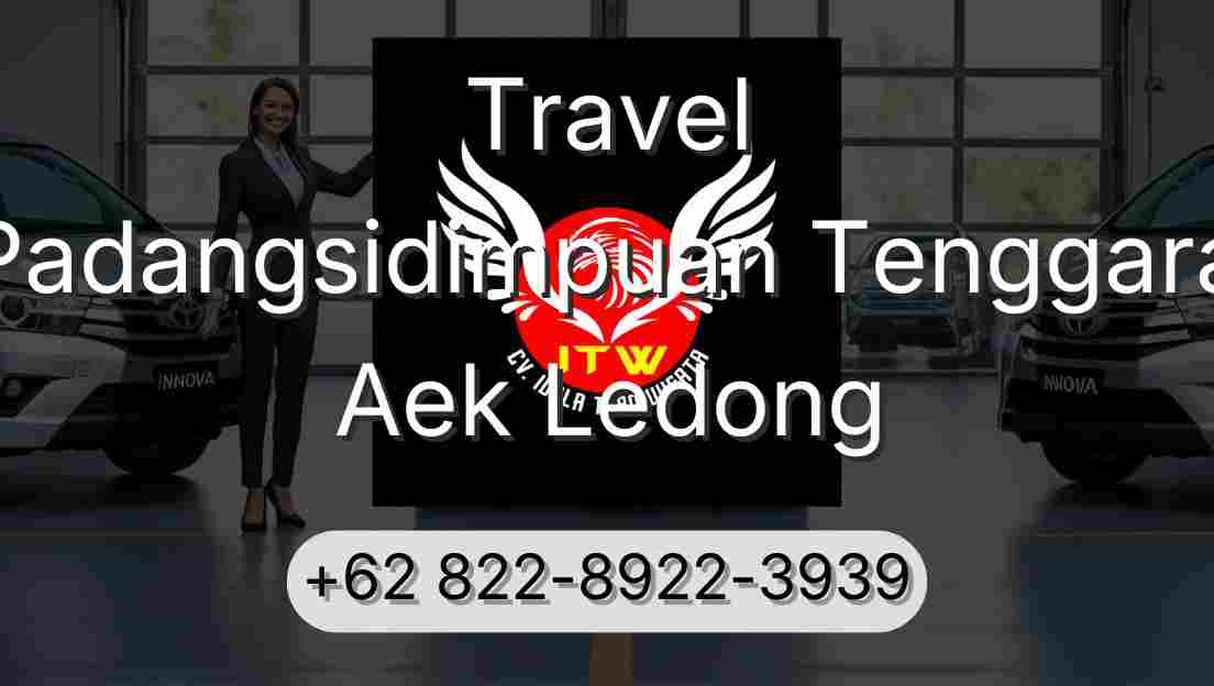 Travel Padangsidimpuan Tenggara Aek Ledong