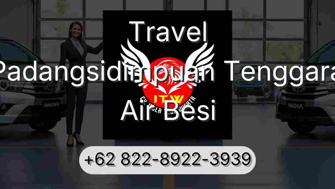 Travel Padangsidimpuan Tenggara Air Besi