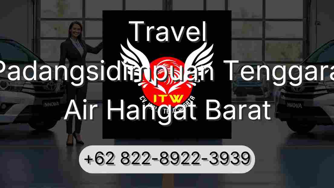Travel Padangsidimpuan Tenggara Air Hangat Barat
