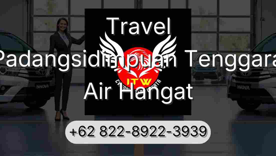 Travel Padangsidimpuan Tenggara Air Hangat