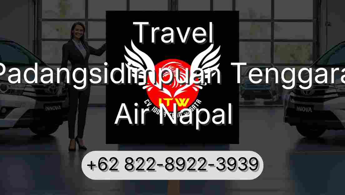 Travel Padangsidimpuan Tenggara Air Napal