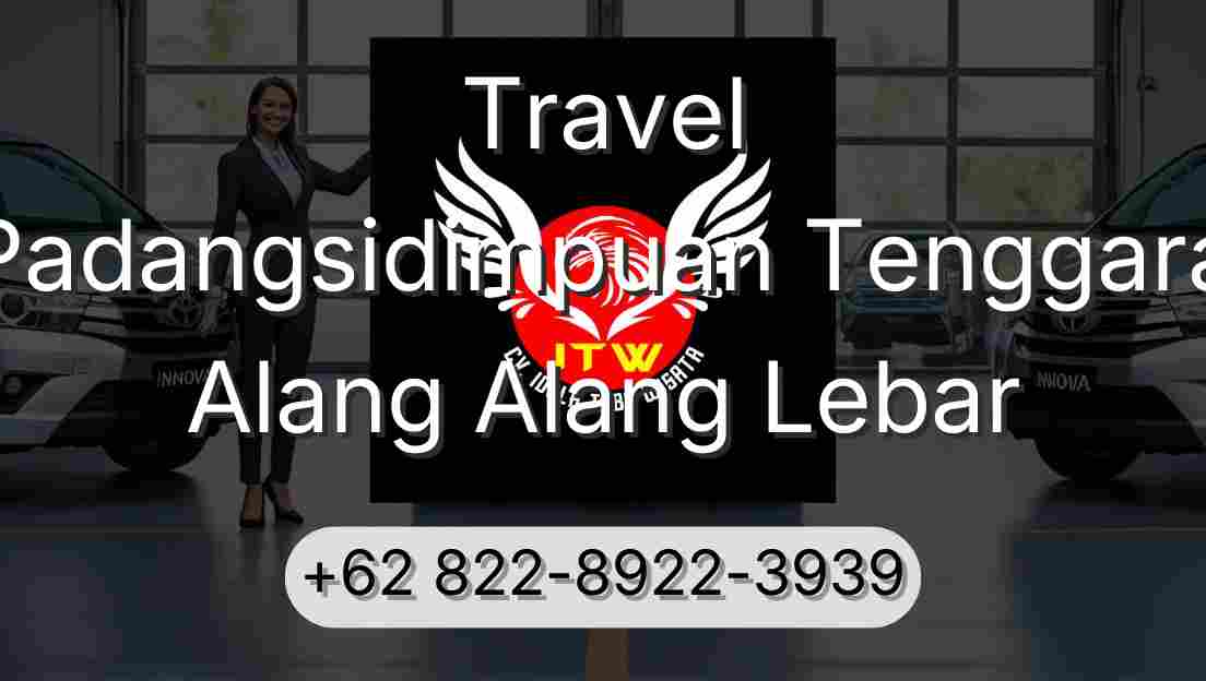 Travel Padangsidimpuan Tenggara Alang Alang Lebar