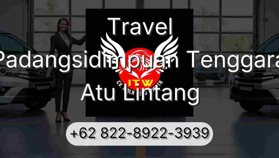Travel Padangsidimpuan Tenggara Atu Lintang