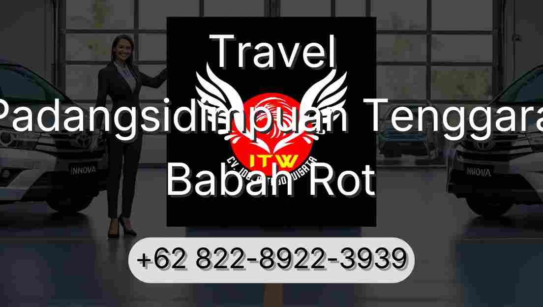Travel Padangsidimpuan Tenggara Babah Rot