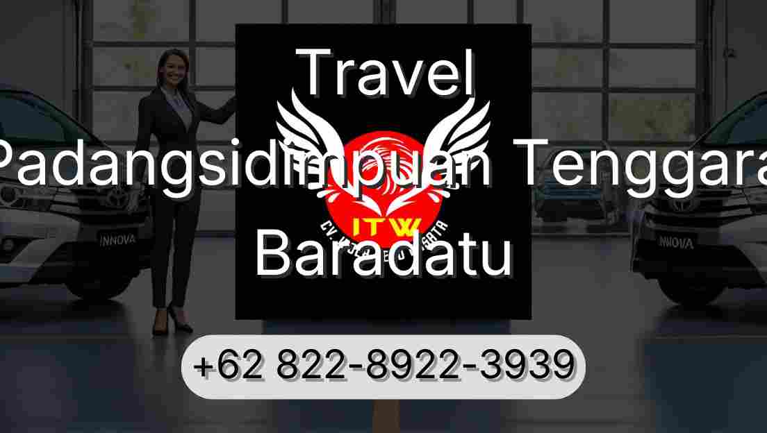 Travel Padangsidimpuan Tenggara Baradatu