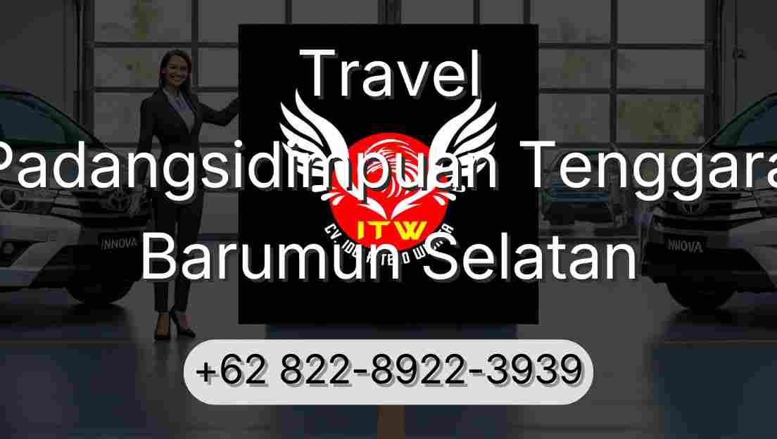 Travel Padangsidimpuan Tenggara Barumun Selatan