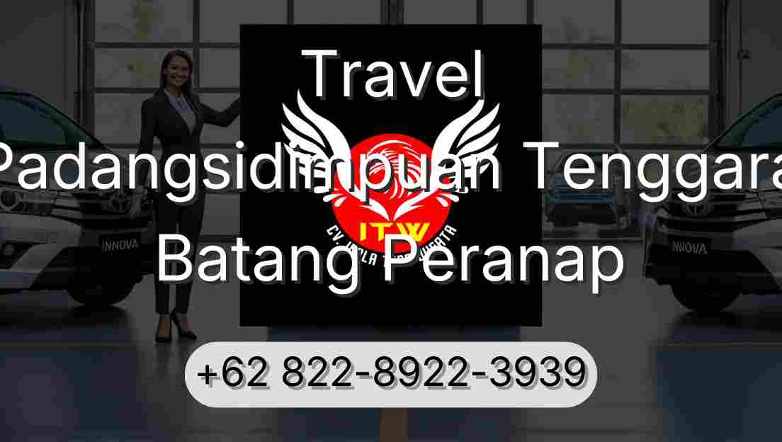 Travel Padangsidimpuan Tenggara Batang Peranap