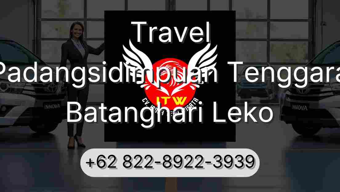 Travel Padangsidimpuan Tenggara Batanghari Leko