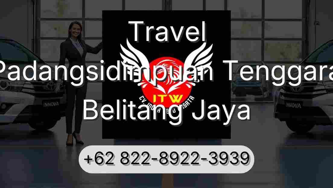 Travel Padangsidimpuan Tenggara Belitang Jaya