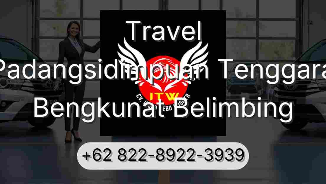 Travel Padangsidimpuan Tenggara Bengkunat Belimbing