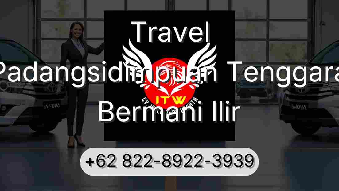Travel Padangsidimpuan Tenggara Bermani Ilir