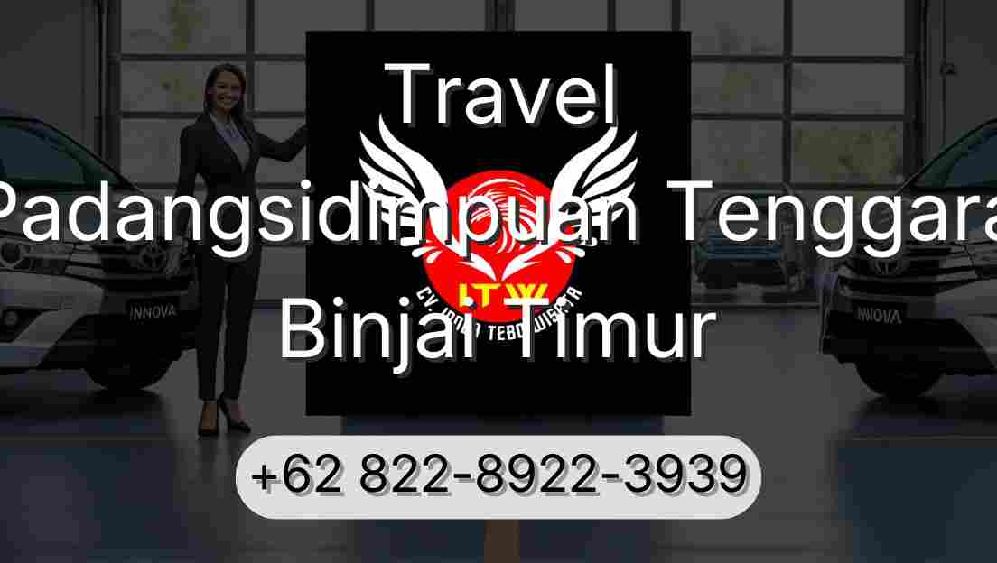 Travel Padangsidimpuan Tenggara Binjai Timur