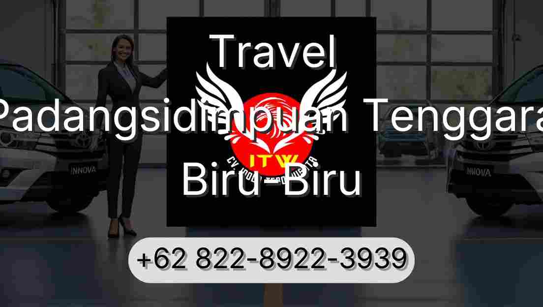 Travel Padangsidimpuan Tenggara Biru-Biru