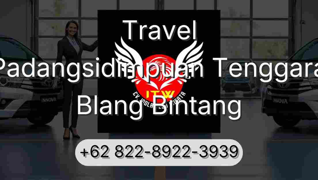 Travel Padangsidimpuan Tenggara Blang Bintang