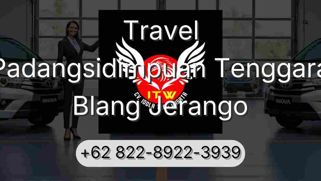 Travel Padangsidimpuan Tenggara Blang Jerango