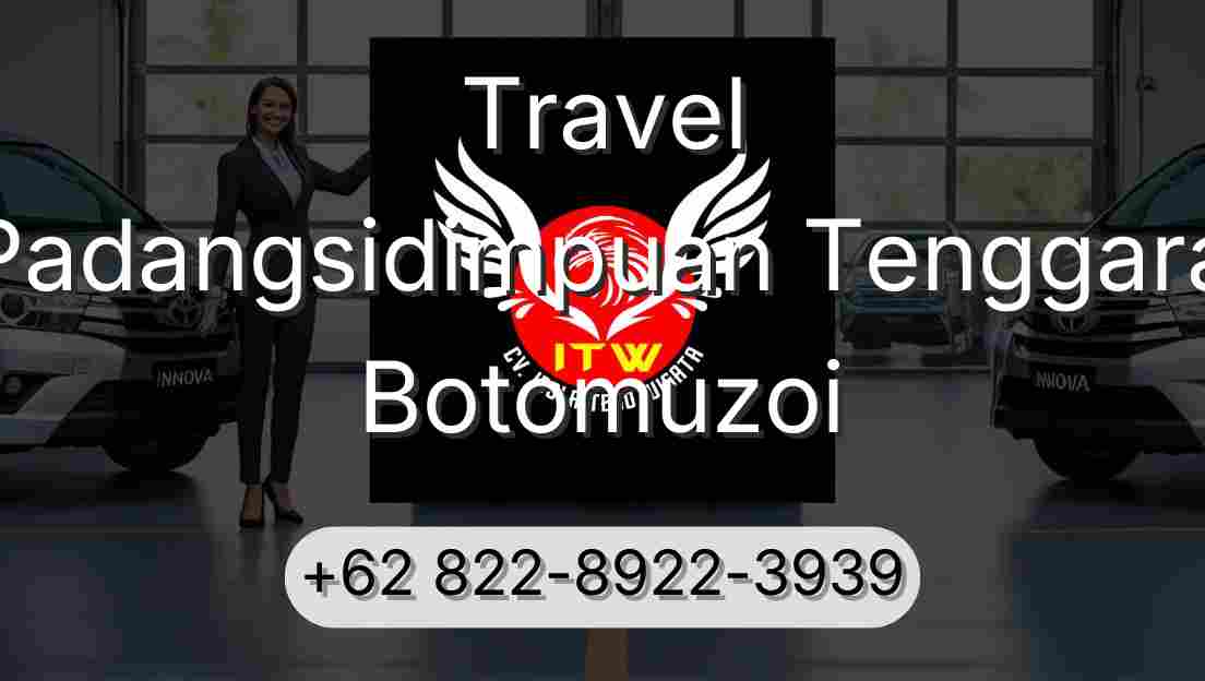 Travel Padangsidimpuan Tenggara Botomuzoi