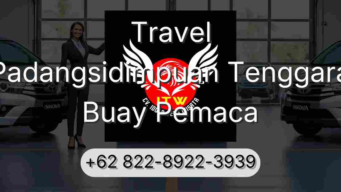 Travel Padangsidimpuan Tenggara Buay Pemaca