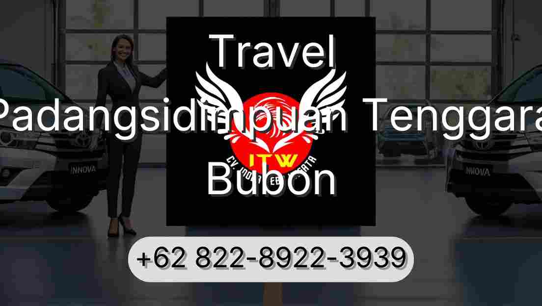 Travel Padangsidimpuan Tenggara Bubon