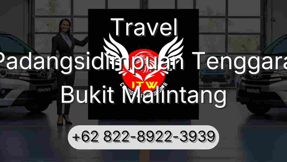 Travel Padangsidimpuan Tenggara Bukit Malintang