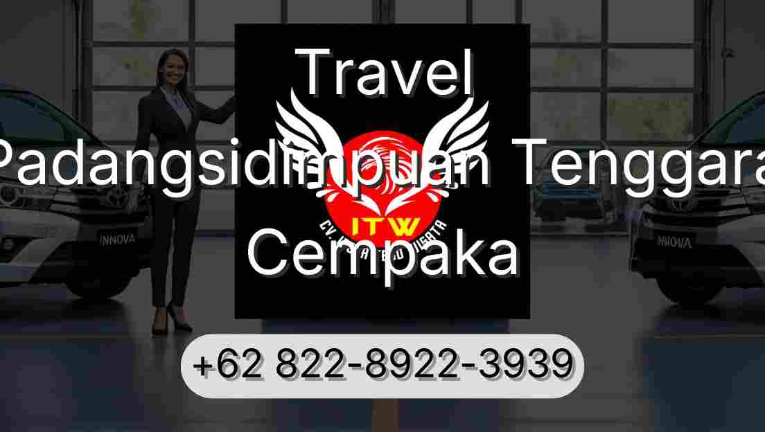 Travel Padangsidimpuan Tenggara Cempaka