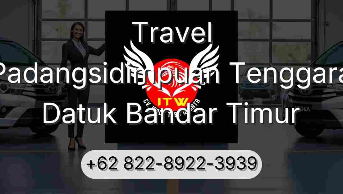 Travel Padangsidimpuan Tenggara Datuk Bandar Timur
