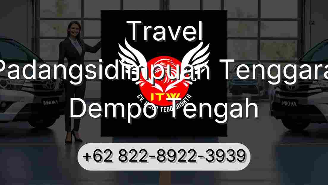 Travel Padangsidimpuan Tenggara Dempo Tengah