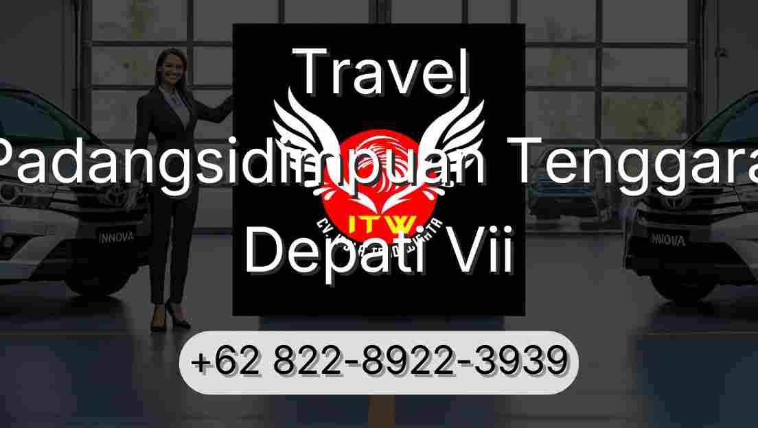 Travel Padangsidimpuan Tenggara Depati Vii