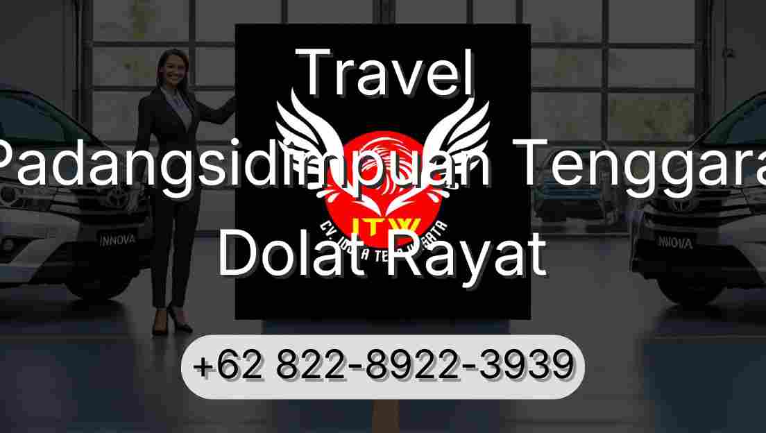 Travel Padangsidimpuan Tenggara Dolat Rayat