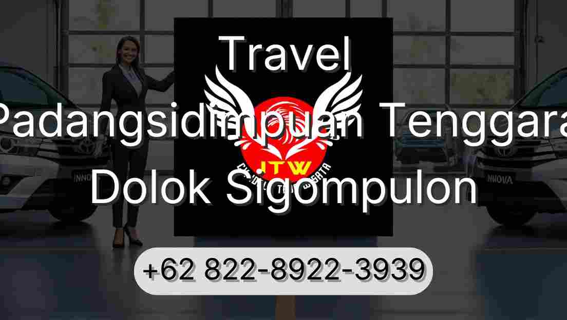 Travel Padangsidimpuan Tenggara Dolok Sigompulon