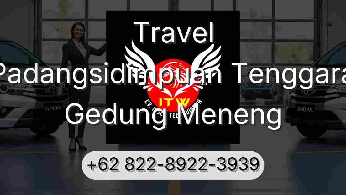 Travel Padangsidimpuan Tenggara Gedung Meneng