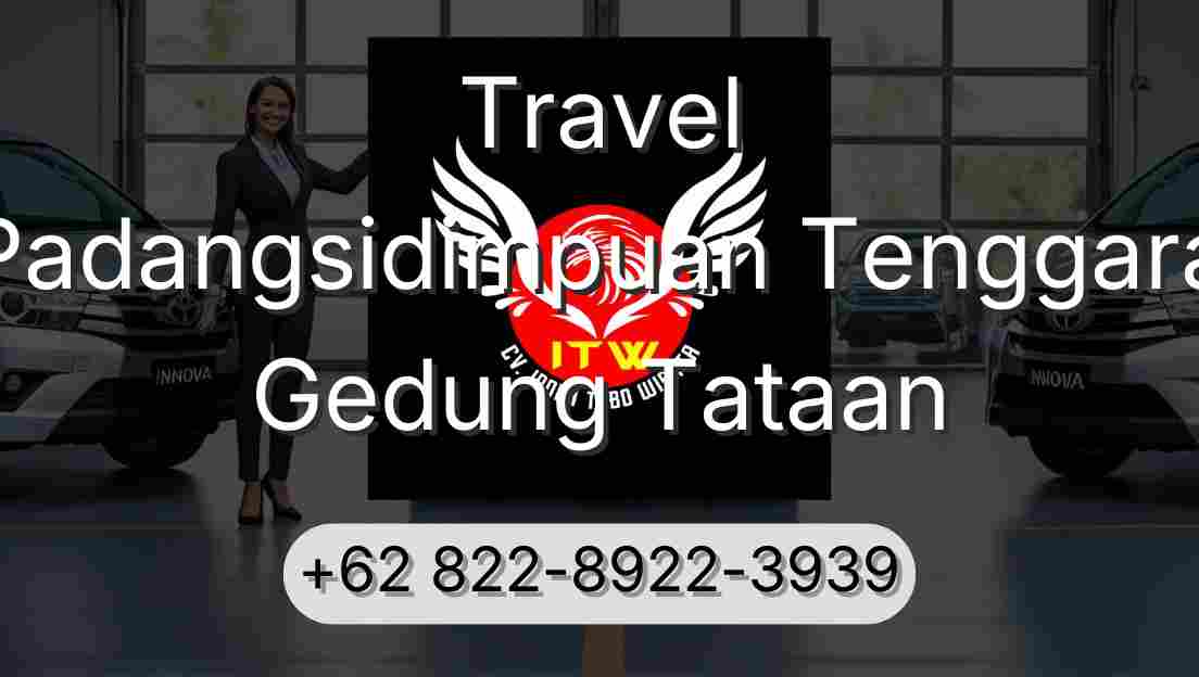 Travel Padangsidimpuan Tenggara Gedung Tataan